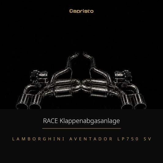RACE Capristo Klappenabgasanlage – Lamborghini Aventador LP750 SV